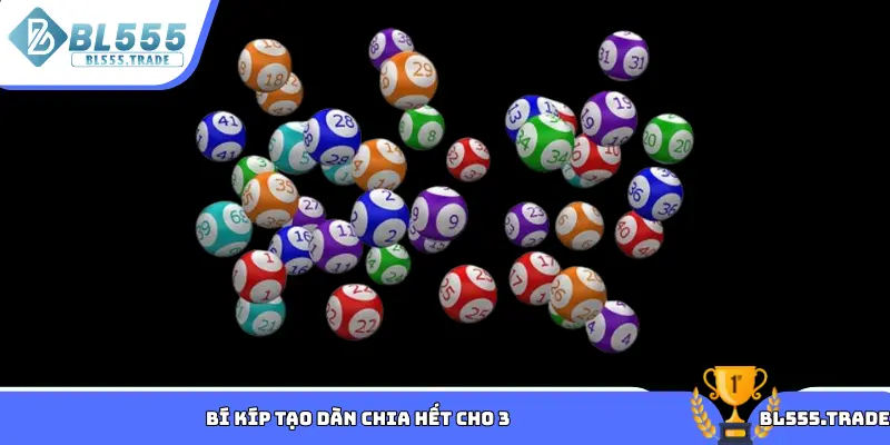 Bí kíp tạo dàn chia hết cho 3