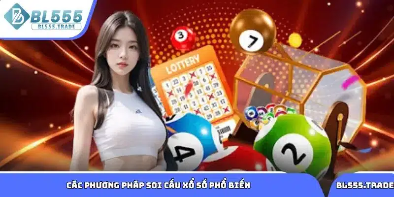 Khám phá các phương pháp soi cầu xổ số phổ biến tại BL555