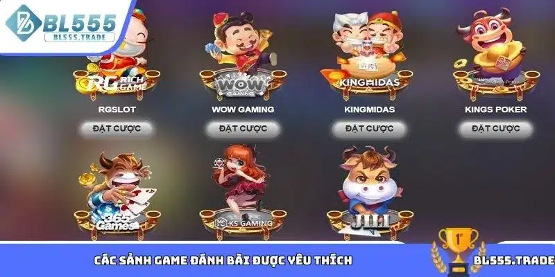 Các sảnh game đánh bài được yêu thích