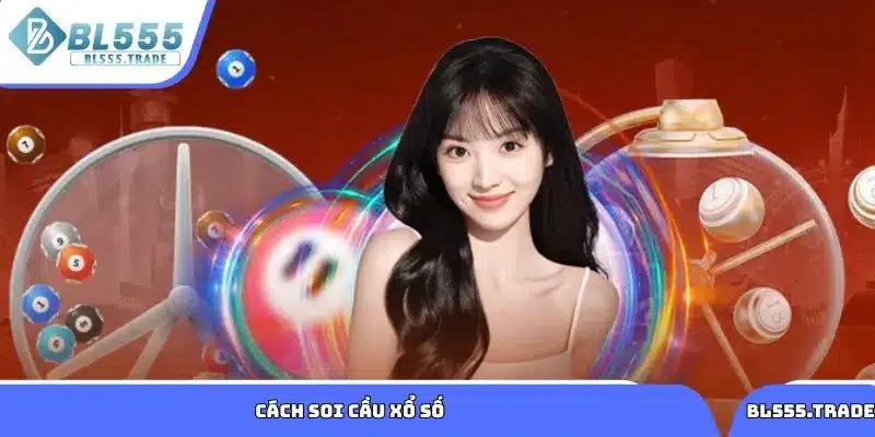 Cách soi cầu xổ số